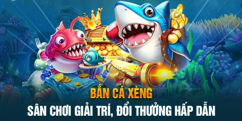 Bắn Cá Xèng - Toàn Bộ Thông Tin A - Z Dành Cho Tân Binh 4 Bỏ túi nhiều bí kíp hay để thắng lớn