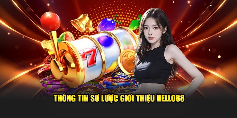 Giới thiệu tổng quan Hello88
